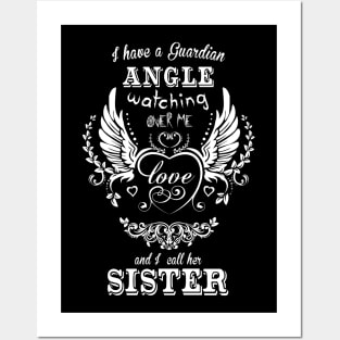 I have a guardian angel watching over me and i call her sister Posters and Art